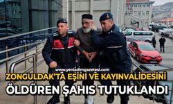 Zonguldak’ta eşini ve kayınvalidesini öldüren şahıs tutuklandı