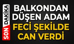 Balkondan düşen Mehmet Emin Aksakallı hayatını kaybetti