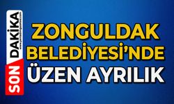 Zonguldak Belediyesi'nde üzen ayrılık
