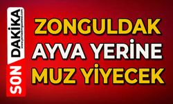 Zonguldak ayva yerine muz yiyecek!
