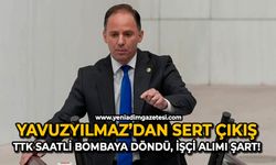Yavuzyılmaz’dan sert çıkış: TTK saatli bombaya döndü, işçi alımı şart!