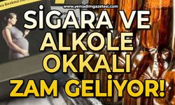 Sigara ve alkole okkalı zam geliyor!