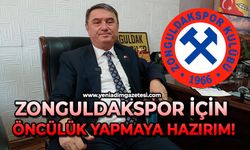 Zonguldakspor için öncülük yapmaya hazırım!