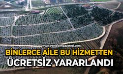 Binlerce aile bu hizmetten ücretsiz yararlandı