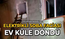 Elektrikli soba faciası: Ev küle döndü