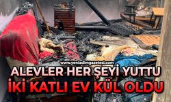 Alevler her şeyi yuttu: İki katlı ev kül oldu