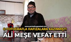 O fotoğrafla hafızalara kazınmıştı: Ali Meşe vefat etti