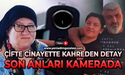 Zonguldak'taki çifte cinayette kahreden detay: Son anlar kaydedildi