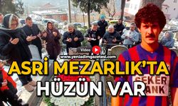 Asri Mezarlık’ta hüzün var