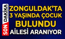 Zonguldak’ta 3 yaşında erkek çocuk bulundu ailesi aranıyor