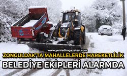 Zonguldak’ta mahallelerde hareketlilik: Belediye ekipleri alarmda