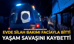 Evde silah bakımı faciayla bitti: Yaşam savaşını kaybetti