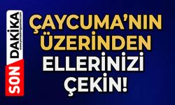 Çaycuma‘nın üzerinden ellerinizi çekin