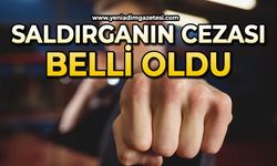 Saldırganın cezası beli oldu