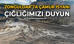 Zonguldak’ta çamur isyanı: Çığlığımızı duyun