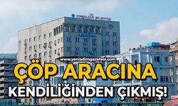 Çöp aracına kendiliğinden çıkmış!