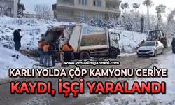 Karlı yolda çöp kamyonu geriye kaydı, işçi yaralandı
