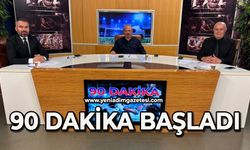 90 Dakika başladı