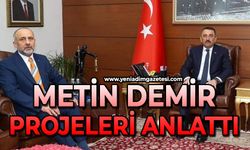 Metin Demir projeler hakkında bilgi verdi