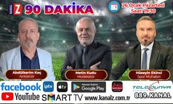 90 Dakika 26 Ocak Pazartesi KANAL Z'de