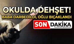 Okul bahçesi karıştı: Baba darbedildi, oğlu bıçaklandı