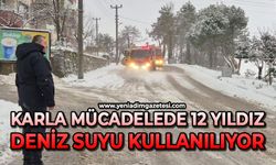 Karla mücadelede 12 yıldız deniz suyu kullanılıyor
