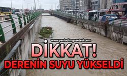 Dikkat: Derenin suyu yükseldi!