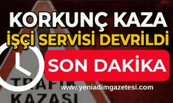 Korkunç kaza: İşçi servisi devrildi