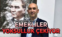 Emekliler yoksulluk çekiyor