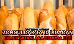 Zonguldak’ta 10 liradan ekmek satanlara beddua etti
