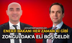 Enerji Bakanı her zaman ki gibi Zonguldak'a eli boş geldi!