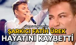 Şarkıcı Fatih Ürek hayatını kaybetti