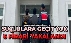 Suçlulara geçit yok: 6 firari yakalandı