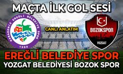 Ereğli Belediye Spor-Yozgat Belediyesi Bozok Spor maçında ilk gol sesi