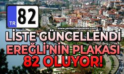 Liste güncellendi: Ereğli'nin plakası 82 mi oluyor?