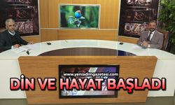 Din ve Hayat başladı