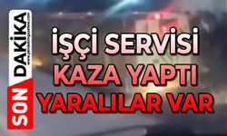 İşçi servisi kaza yaptı: Yaralılar var
