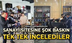 Sanayi sitesine şok baskın: Tek tek incelediler