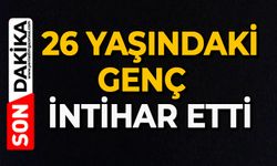 26 yaşındaki genç intihar etti