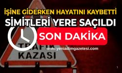 İşine giderken hayatını kaybetti: Simitleri yere saçıldı