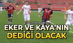 Eker ve Kaya’nın dediği olacakf