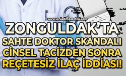 Zonguldak’ta sahte doktor skandalı: Cinsel tacizden sonra reçetesiz ilaç iddiası!