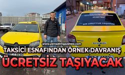 Taksici esnafından örnek davranış: Ücretsiz taşıyacak!