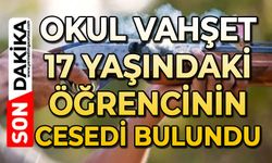 17 yaşındaki çocuk, okul bahçesinde ölü bulundu