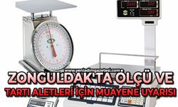 Zonguldak'ta ölçü ve tartı aletleri için muayene uyarısı