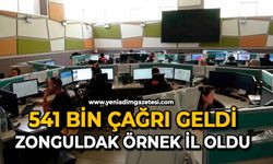 541 bin çağrı geldi: Zonguldak örnek il oldu