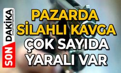 Pazarda silahlı kavga: Çok sayıda yaralı var
