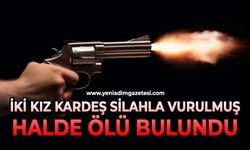 İki kız kardeş silahla vurulmuş halde ölü bulundu