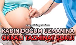 Kadın doğum uzmanına 77 milyon liralık tazminat!