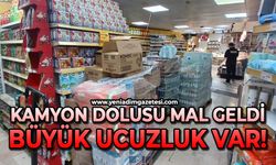 Kamyon dolusu mal geldi: Büyük ucuzluk var